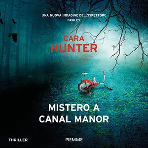 «Mistero a Canal Manor: DI Adam Fawley, Vol. 1» by Cara Hunter