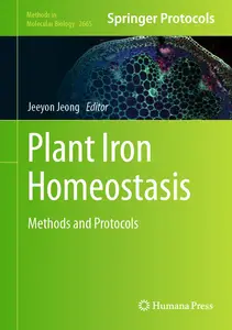 Plant Iron Homeostasis: Methods and Protocols (Methods in Molecular Biology)