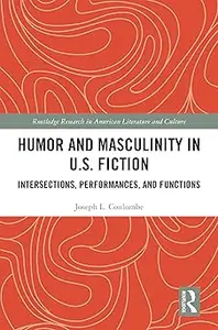 Humor and Masculinity in U.S. Fiction