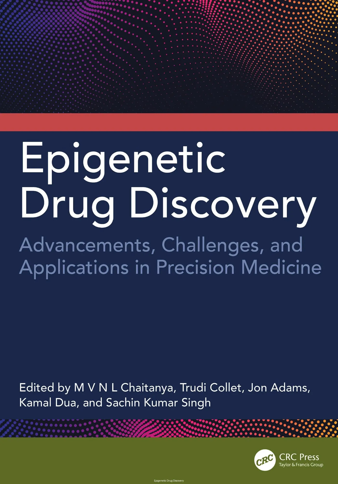 Epigenetic Drug Discovery: Advancements, Challenges, and Applications in Precision Medicine