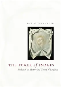 The Power of Images: Studies in the History and Theory of Response