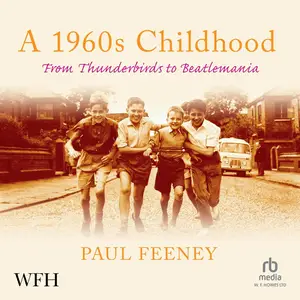 A 1960s Childhood: From Thunderbirds to Beatlemania