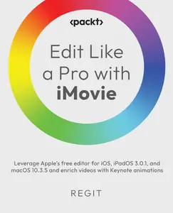 Edit Like a Pro with iMovie: Leverage Apple's free editor for iOS, iPadOS 3.0.1, and macOS 10.3.5