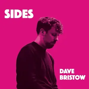 Dave Bristow - Sides (2025) [Official Digital Download 24/88]