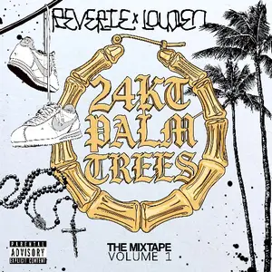 Reverie & Louden - 24KT Palm Trees The Mixtape Volume 1 (2026)