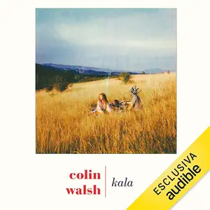 «Kala» by Colin Walsh