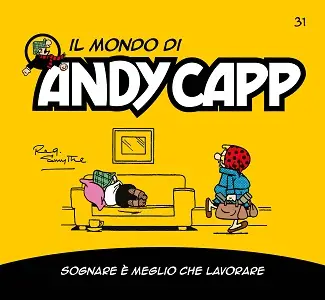 Il Mondo Di Andy Capp - Volume 31 - Sognare è Meglio Che Lavorare