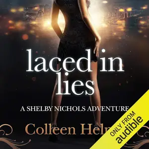 Laced in Lies: A Shelby Nichols Adventure
