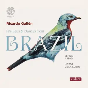 Ricardo Gallen - Preludes and Dances from Brazil (2025)