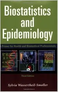 Biostatistics and Epidemiology: A Primer for Health and Biomedical Professionals (repost)