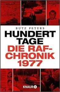 Hundert Tage: Die RAF-Chronik 1977