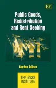 Public Goods, Redistribution And Rent Seeking (Repost)