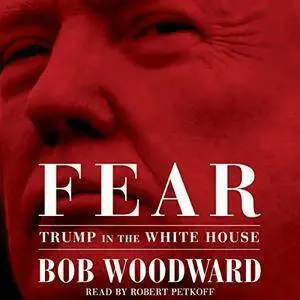 Fear: Trump in the White House [Audiobook]