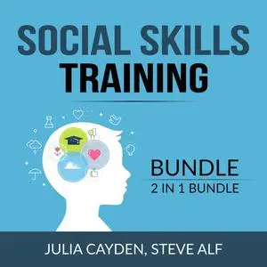 «Social Skills Training Bundle, 2 in 1 Bundle: Improving Your Social & People Skills and The Science of Making Friends»