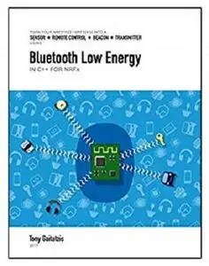 Bluetooth Low Energy in C++ with nRF Microcontrollers: Your Guide to Programming the Internet of Things