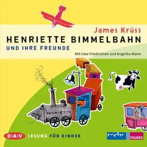 «Henriette Bimmelbahn und ihre Freunde» by James Krüss