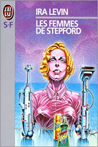 Les Femmes de Stepford - Ira Levin