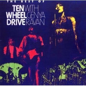 Ten Wheel Drive With Genya Ravan - The Best Of (1995)