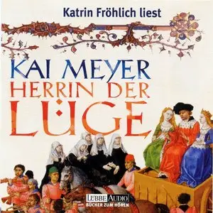 Kai Meyer - Herrin der Lüge