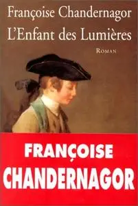 Françoise Chandernagor, "L'enfant des Lumières"