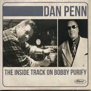 Dan Penn & Bobby Purify - The Inside Track on Bobby Purify (2024)
