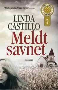 «Meldt savnet» by Linda Castillo