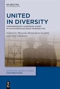 United in Diversity: Contemporary European Jewry in an Interdisciplinary Perspective