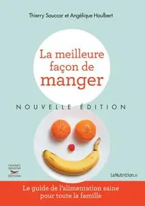 Thierry Souccar, Angelique Houlbert, "La meilleure façon de manger"