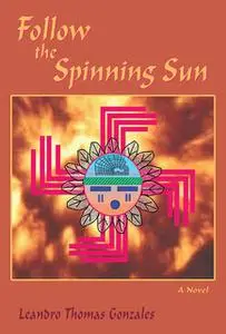 «Follow the Spinning Sun» by Leandro Thomas Gonzales