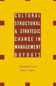 Cultural, Structural and Strategic Change in Management Buyouts