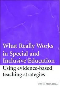 What Really Works in Special and Inclusive Education: Using evidence-based teaching strategies