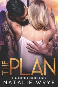 «The Plan» by Natalie Wrye