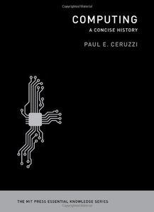 Computing: A Concise History (repost)
