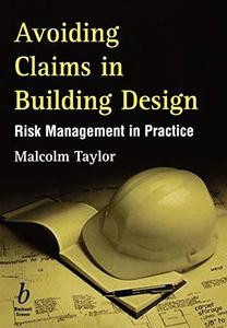 Avoiding claims in building design : risk management in practice