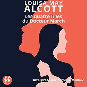Louisa May Alcott, "Les quatre filles du docteur March"
