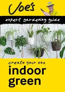Indoor Green: Create Your Own Green Space With This Expert Gardening Guide (Collins Gardening)