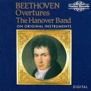 Roy Goodman, Monica Huggett, The Hanover Band - Ludwig van Beethoven: Overtures (1989)