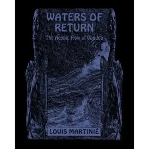 Waters Of Return: The Aeonic Flow Of Voudoo