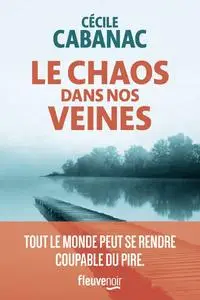 Cécile Cabanac, "Le chaos dans nos veines"