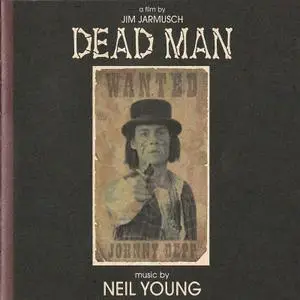 Neil Young - Dead Man (Music from and Inspired by the Motion Picture) (1996/2019) [Official Digital Download]