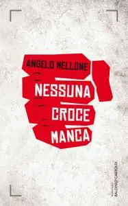 Angelo Mellone - Nessuna croce manca