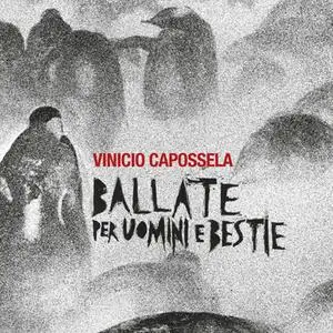 Vinicio Capossela - Ballate Per Uomini E Bestie (2019)