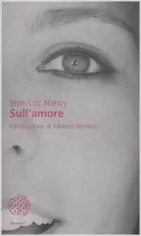 Jean-Luc Nancy - Sull'amore