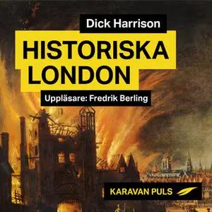 «Historiska London» by Dick Harrison