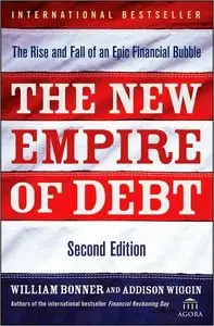 The New Empire of Debt: The Rise and Fall of an Epic Financial Bubble (2nd edition) (repost)