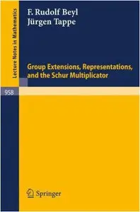 Group Extensions, Representations, and the Schur Multiplicator