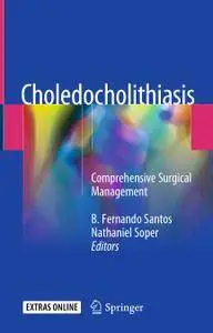 Choledocholithiasis: Comprehensive Surgical Management (Repost)