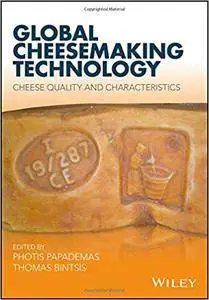 Global Cheesemaking Technology: Cheese Quality and Characteristics