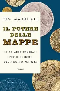 Tim Marshall - Il potere delle mappe