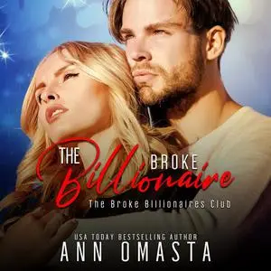 «The Broke Billionaire» by Ann Omasta